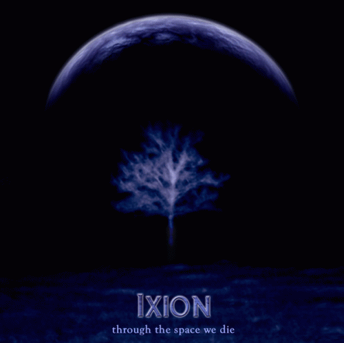 Ixion (FRA-2) : Through the Space We Die
